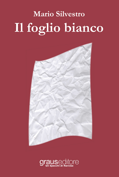 Il foglio bianco, Napoli, Graus Edizioni, 2015