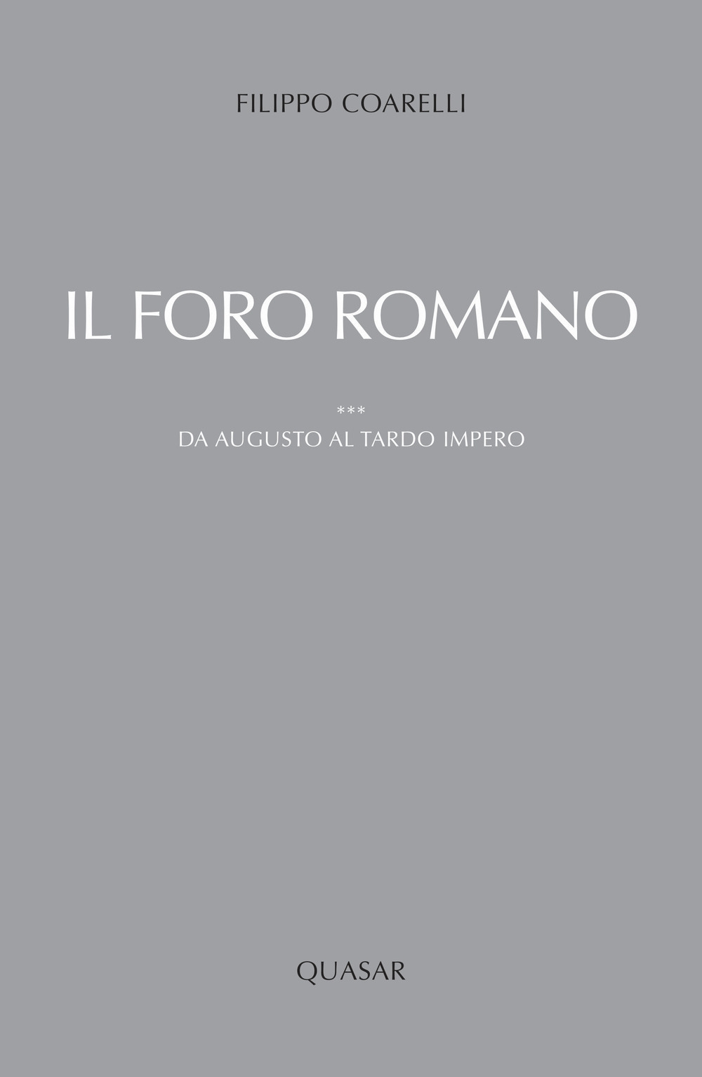 Il foro romano. Da Augusto al tardo impero. Vol. 3