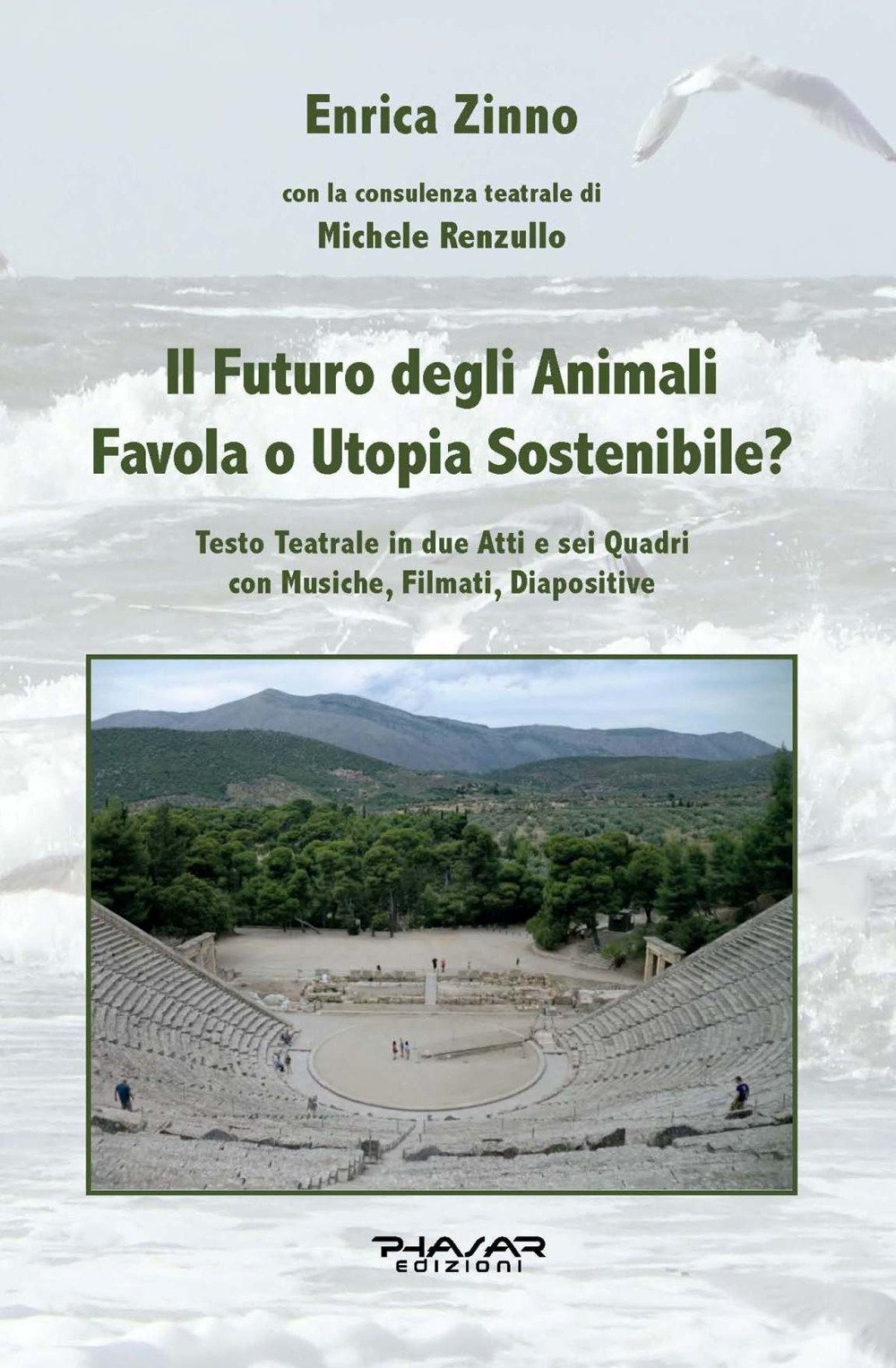 Il futuro degli animali. Favola o utopia sostenibile? Testo teatrale …