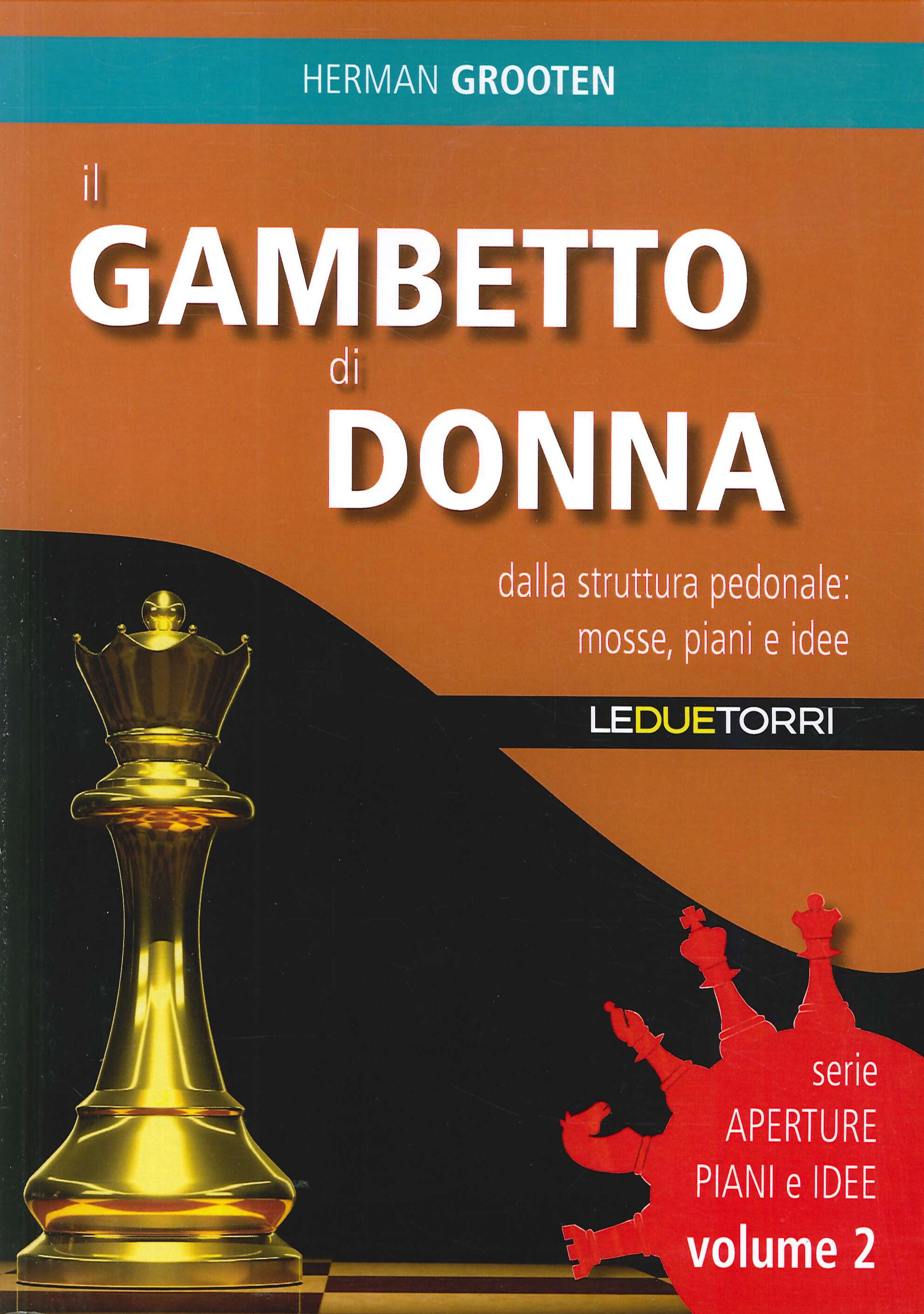 Il gambetto di donna. Dalla struttura pedonale: mosse, piani e …