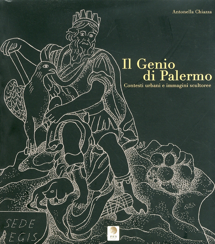 Il genio di Palermo. Contesti urbani e immagini scultoree