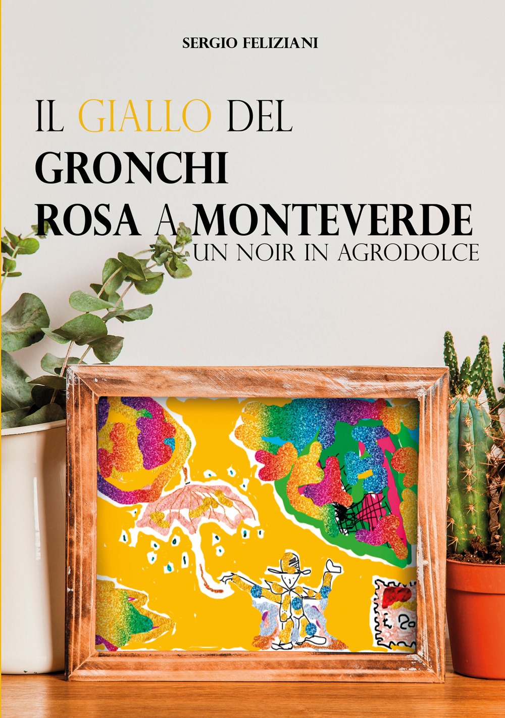 Il giallo del Gronchi rosa a Monteverde. Un noir in …