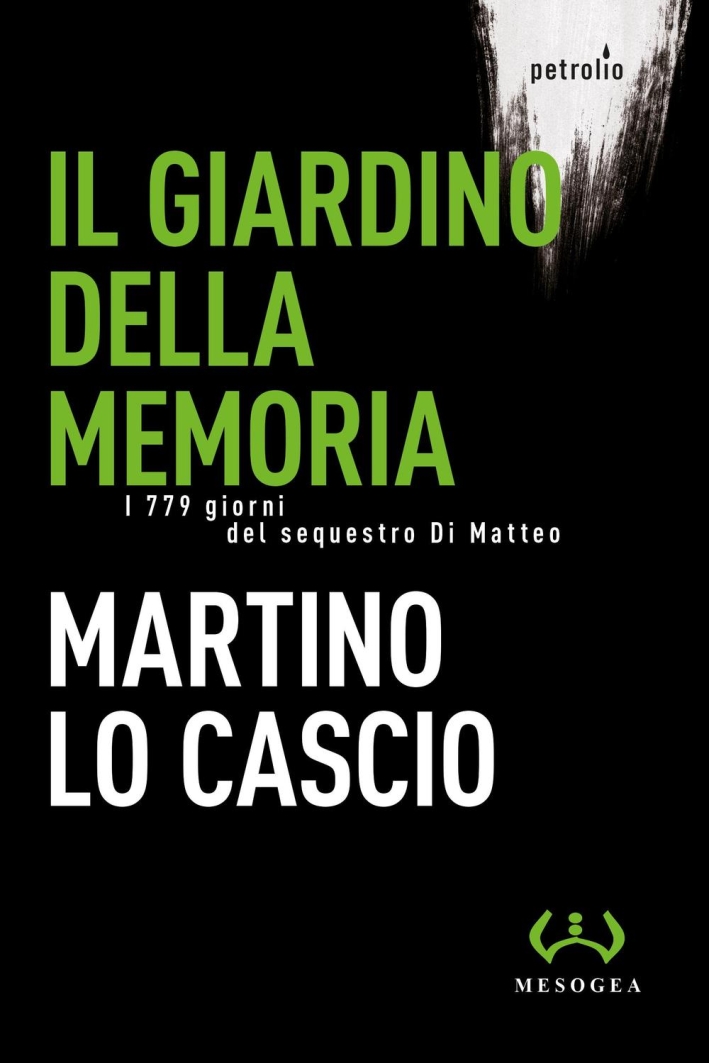 Il giardino della memoria. I 779 giorni del sequestro Di …