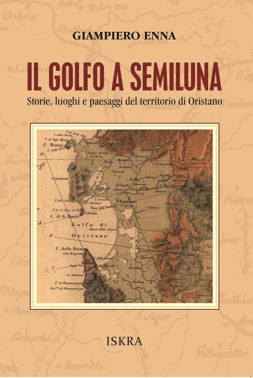 Il golfo a semiluna. Storie, paesaggi e luoghi del territorio …