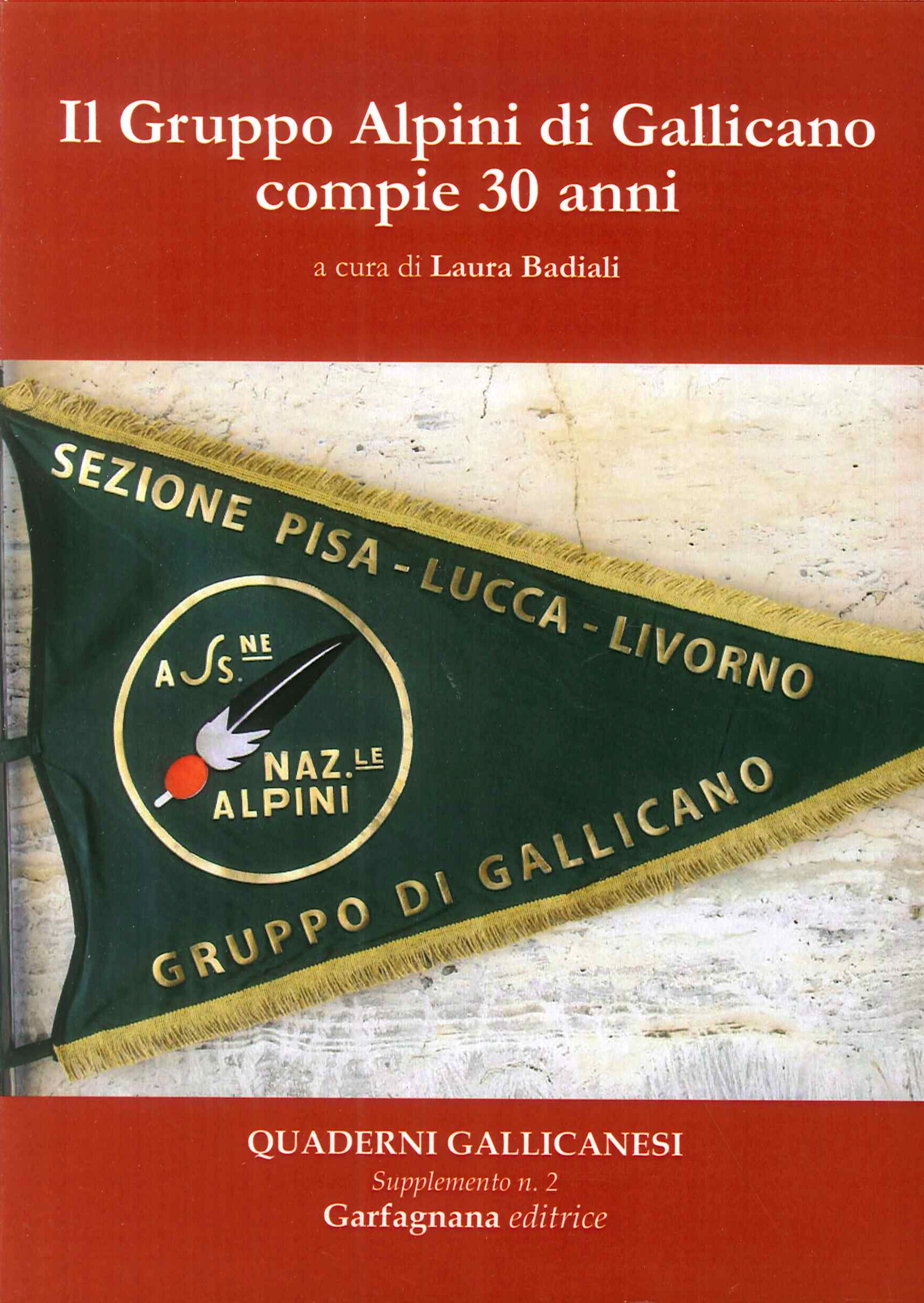 Il Gruppo Alpini di Gallicano compie 30 anni
