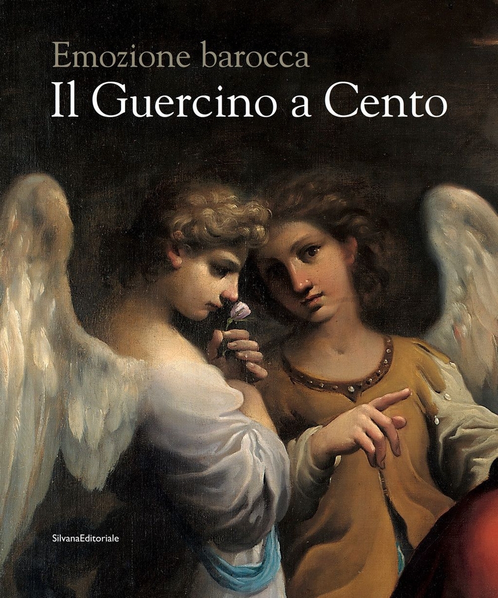 Il Guercino a Cento. Emozione barocca