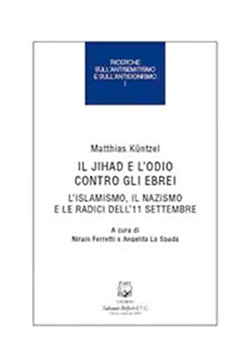 Il jihad e l'odio contro gli ebrei. L'islamismo, il nazismo …