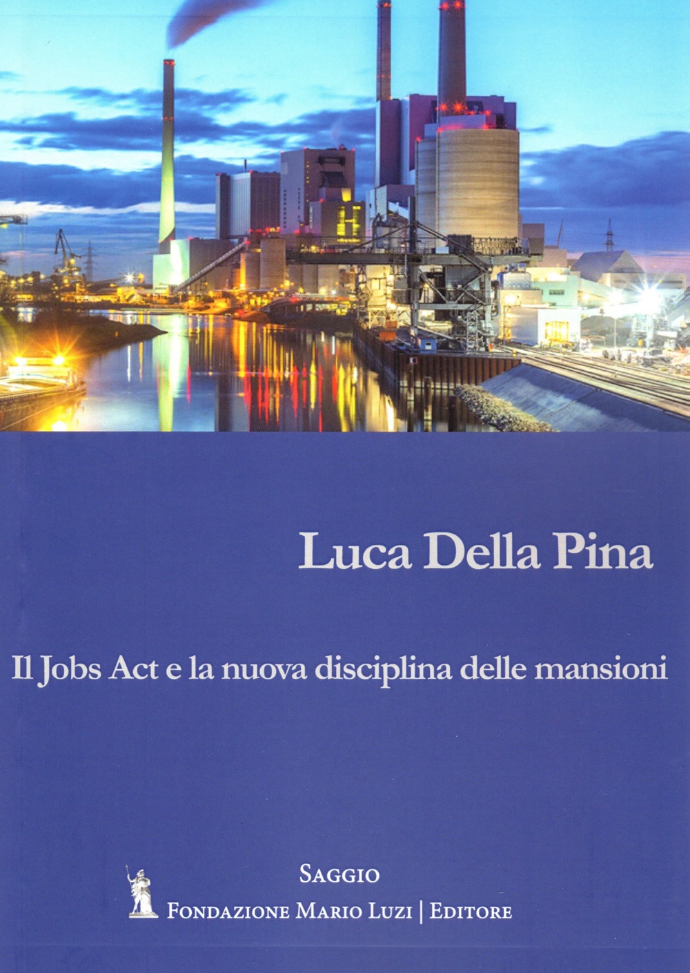 Il Jobs Act e la nuova disciplina delle mansioni