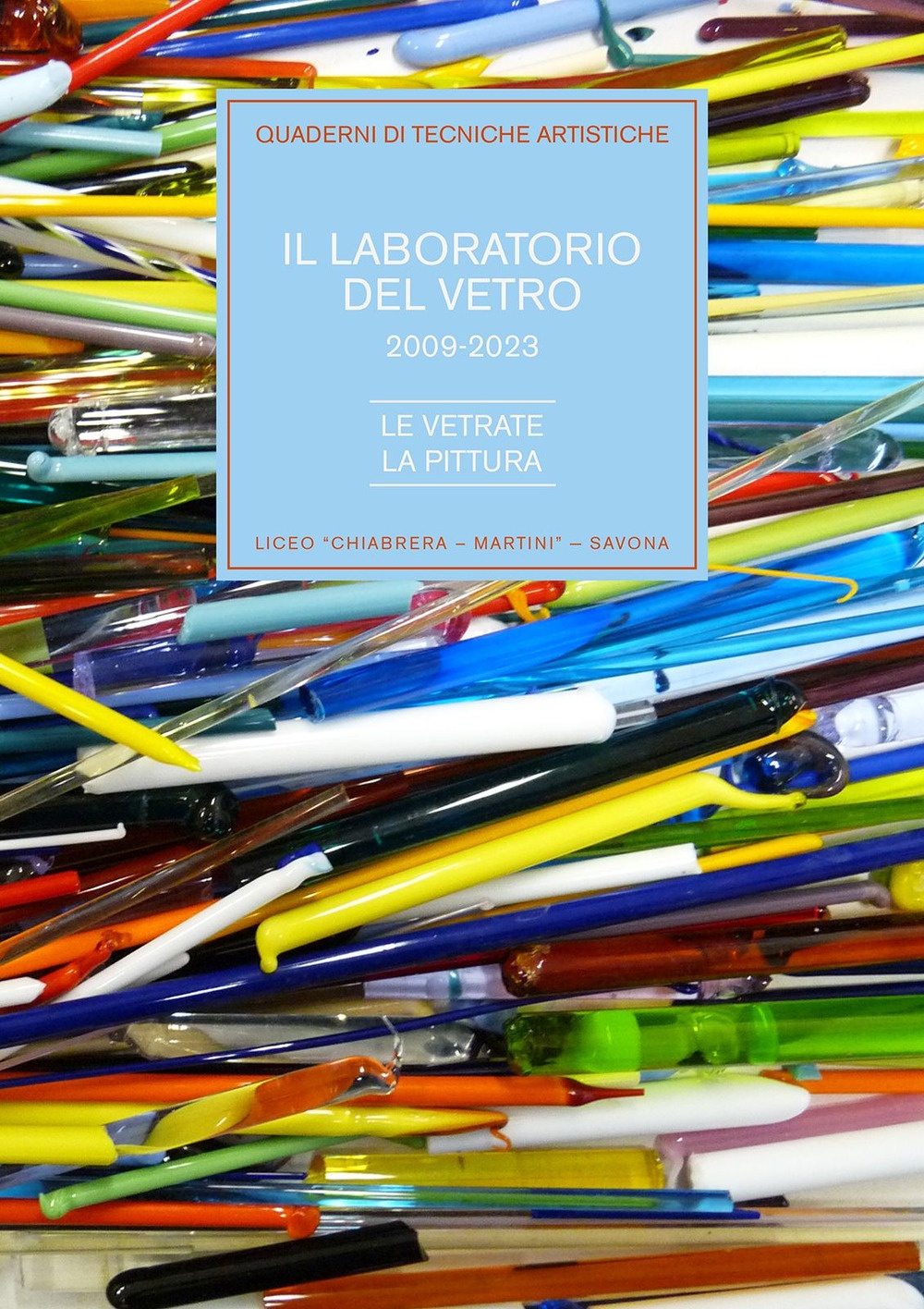 Il Laboratorio del Vetro 2009-2023. Le Vetrate / la Pittura