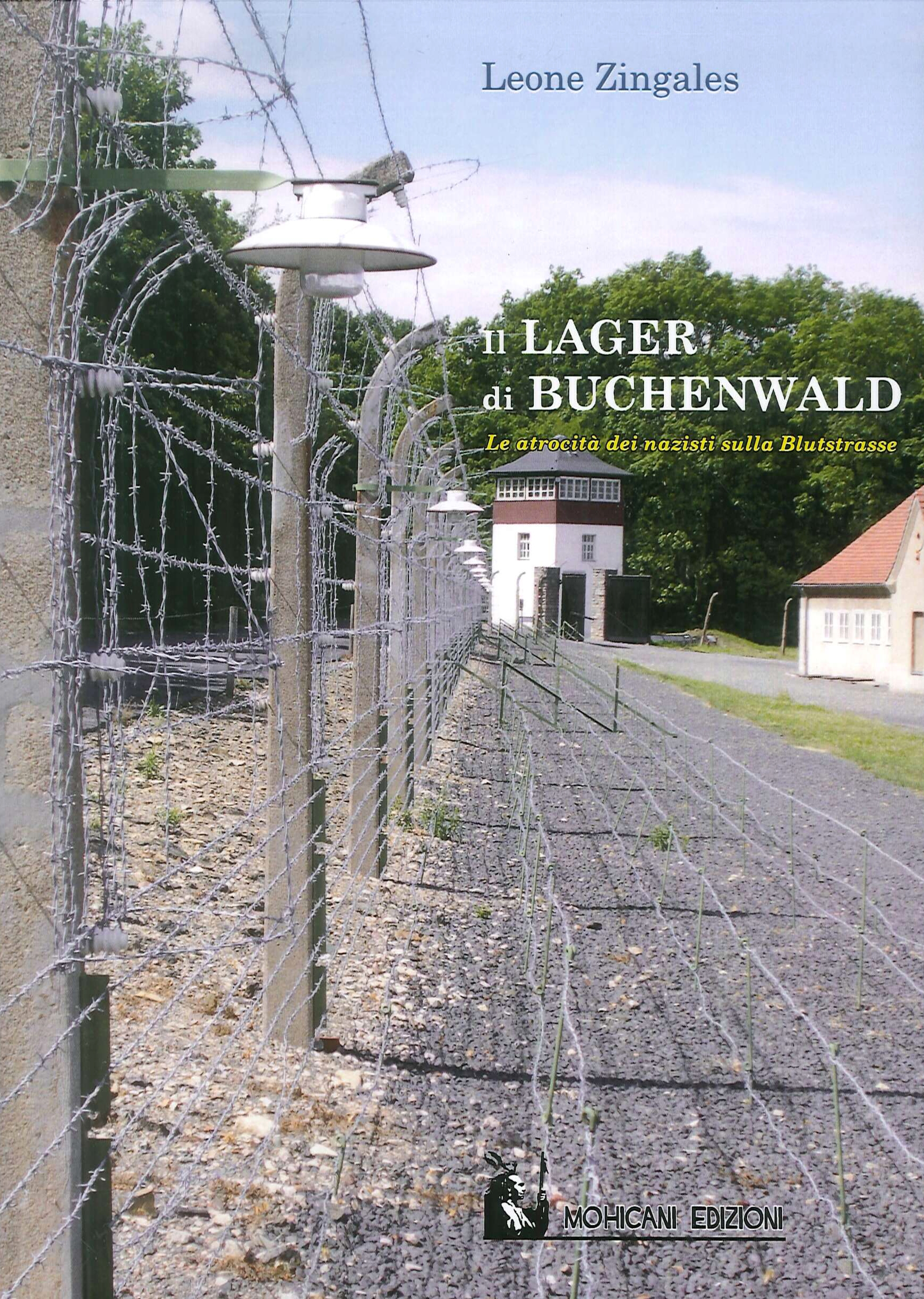 Il lager di Buchenwald. Le atrocità dei nazisti sulla Blutstrasse