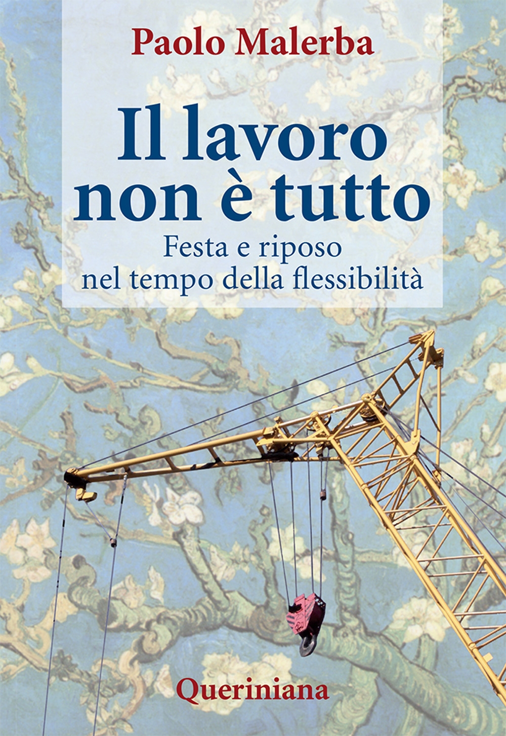 Il Lavoro non è Tutto. Festa e Riposo nel Tempo …