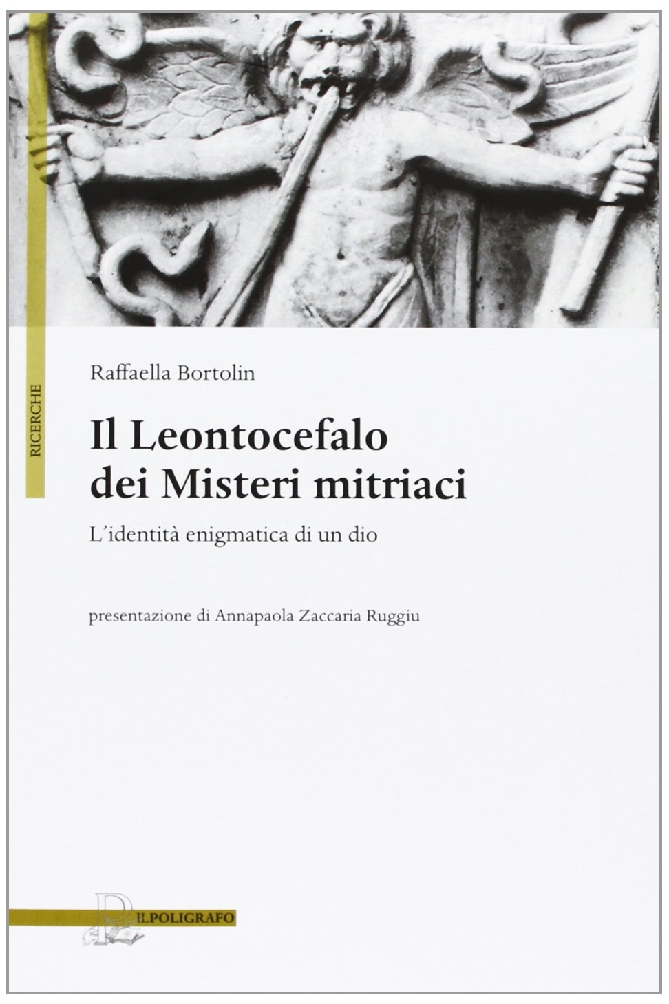 Il Leontocefalo dei misteri mitriaci. L'identità enigmatica di un dio
