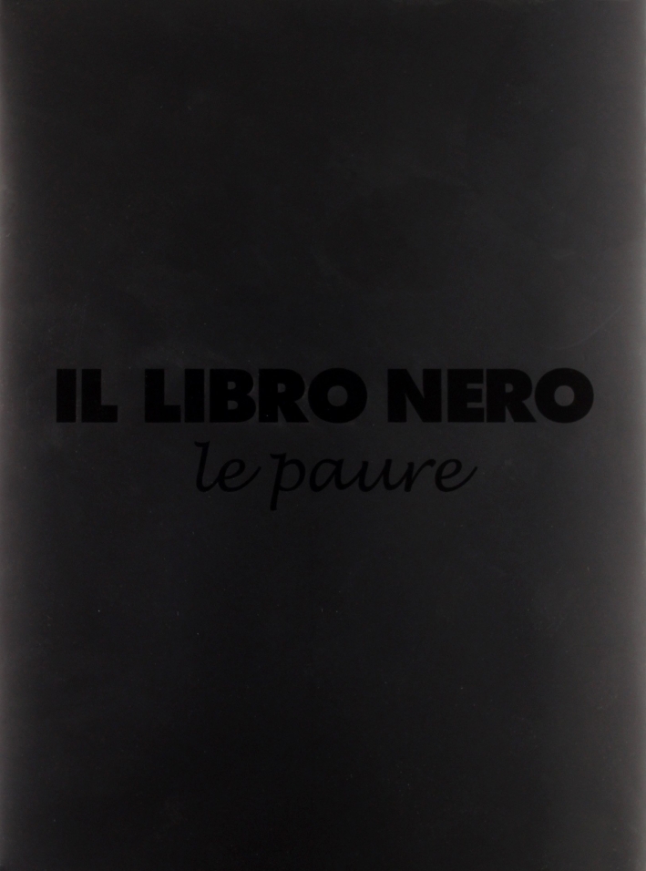Il libro nero. Le paure, Ponzano Veneto, Vianello Libri, 2003