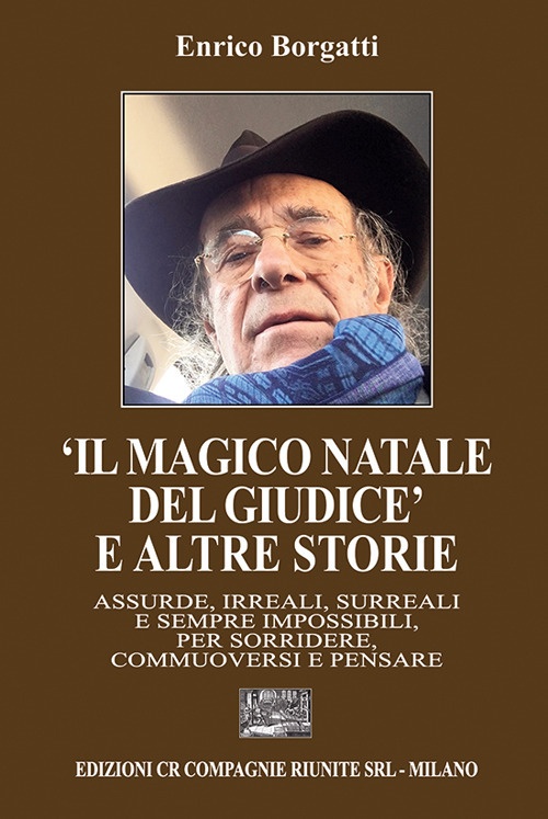 «Il magico Natale del giudice» e altre storie. Assurde, irreali, …