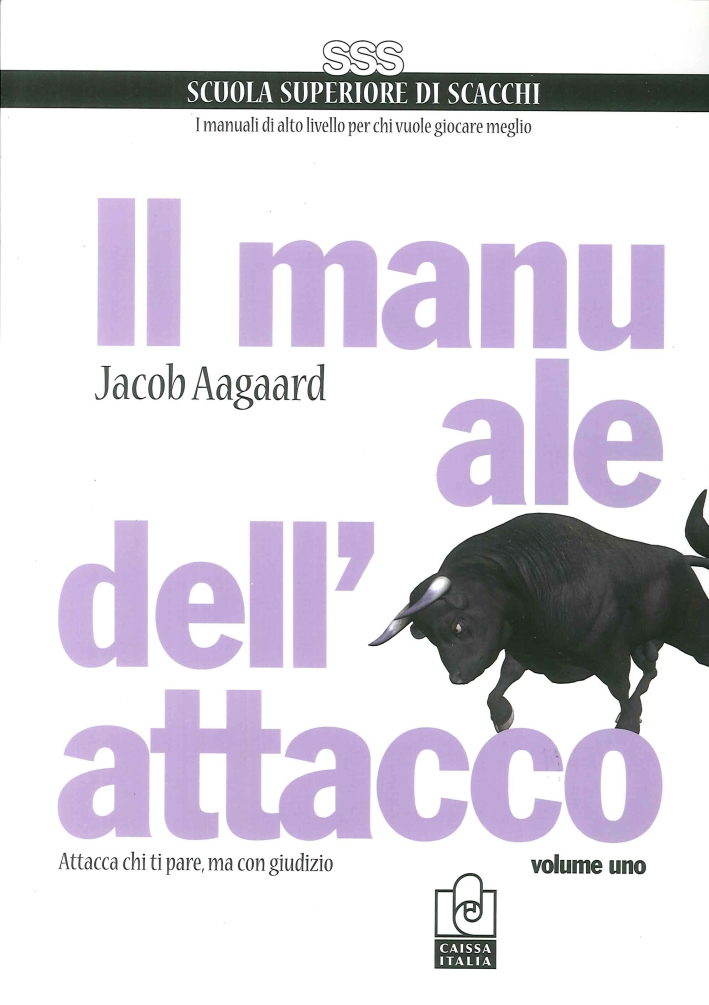 Il Manuale dell'Attacco. Vol. 1: Attacca Chi ti Pare, ma …