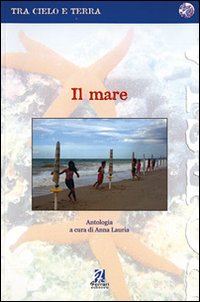 Il mare, Rossano, Ferrari Editore, 2006