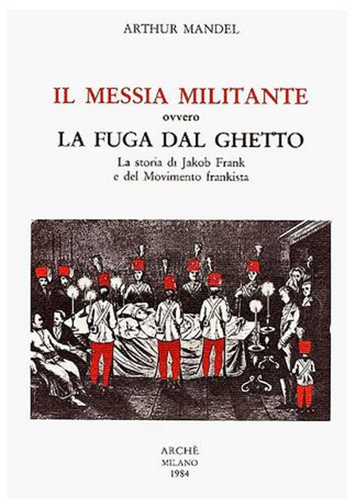 Il Messia militante ovvero la fuga dal ghetto. La storia …