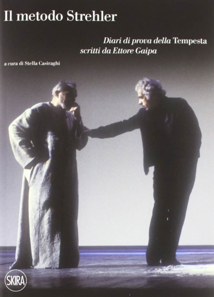 Il metodo Strehler. Diari di prova della «Tempesta» scritti da …