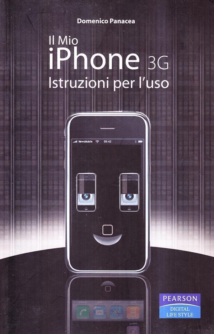 Il mio Iphone 3G. Istruzioni per l'uso, Milano, Pearson Education …