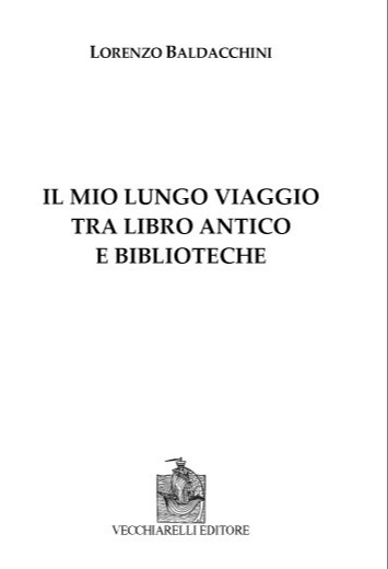 Il mio lungo viaggio tra libro antico e biblioteche