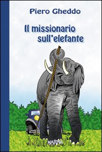Il missionario sull'elefante, Barzago, Marna, 1994