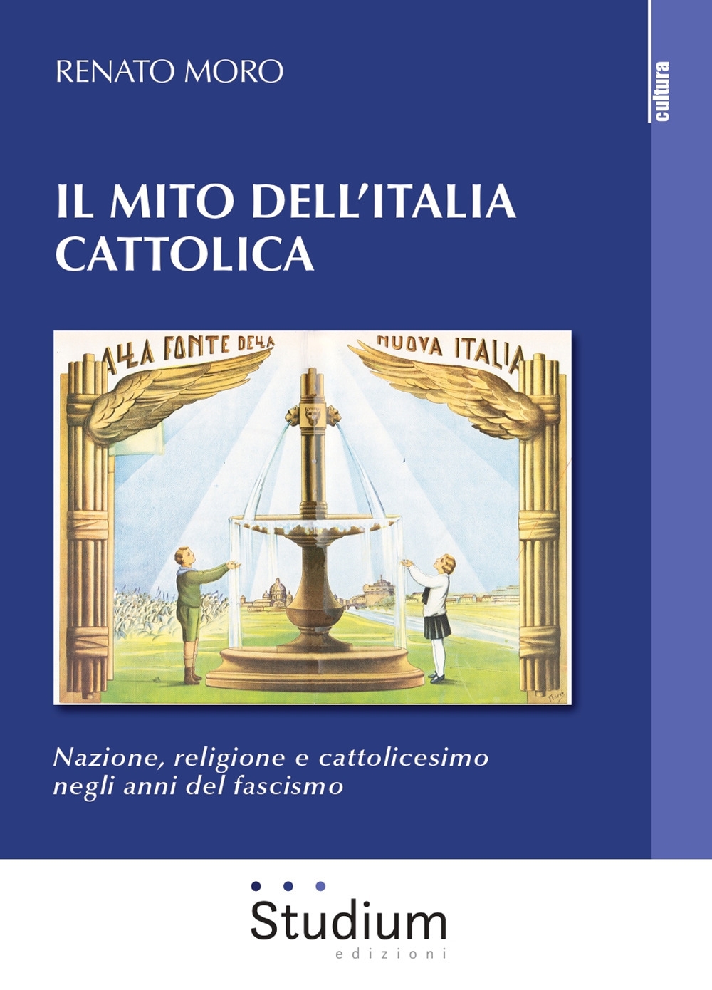 Il mito dell'Italia cattolica. Nazione, religione e cattolicesimo negli anni …