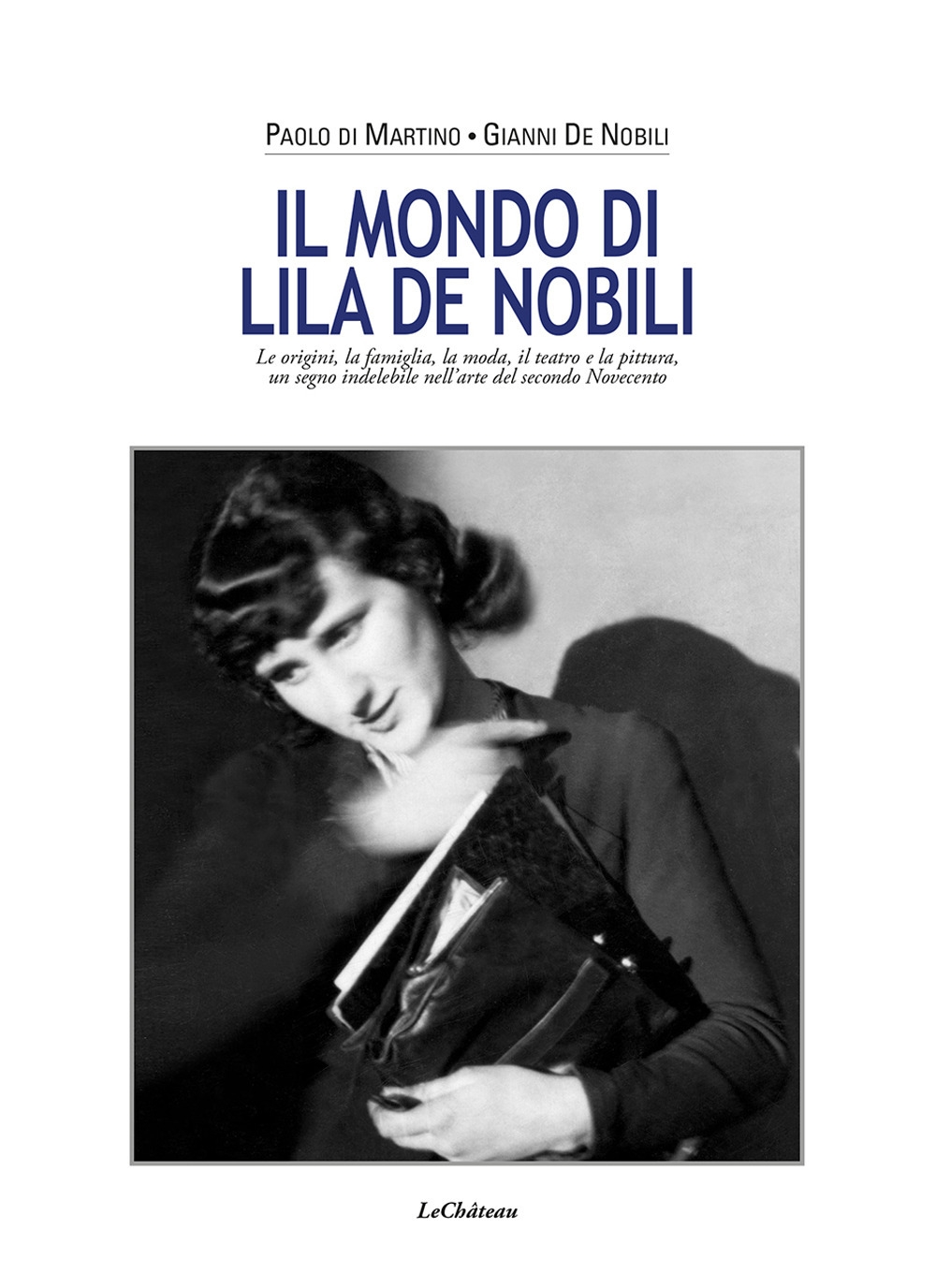 Il mondo di Lila De Nobili. Le origini, la famiglia, …