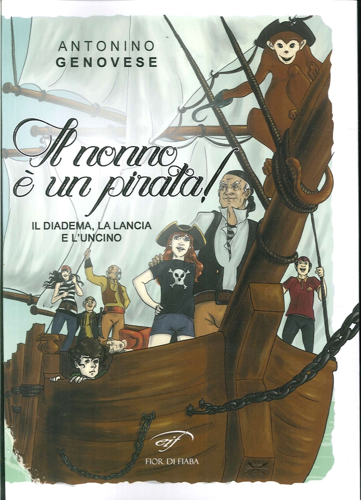Il Nonno è un Pirata! il Diadema, la Lancia e …