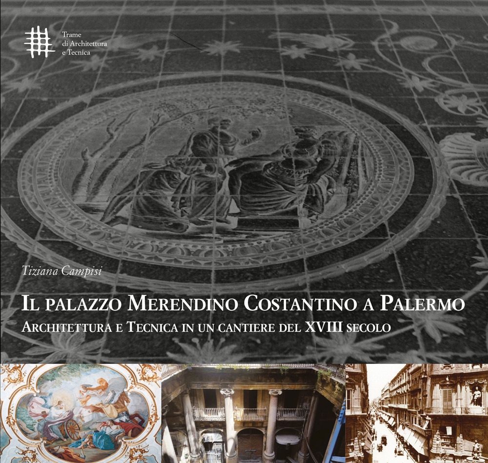 Il palazzo Merendino Costantino a Palermo. Architettura e tecnica in …