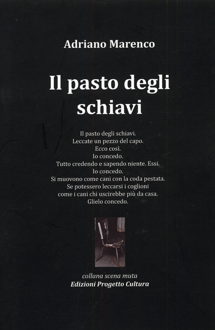 Il pasto degli schiavi, Roma, Progetto Cultura, 2012