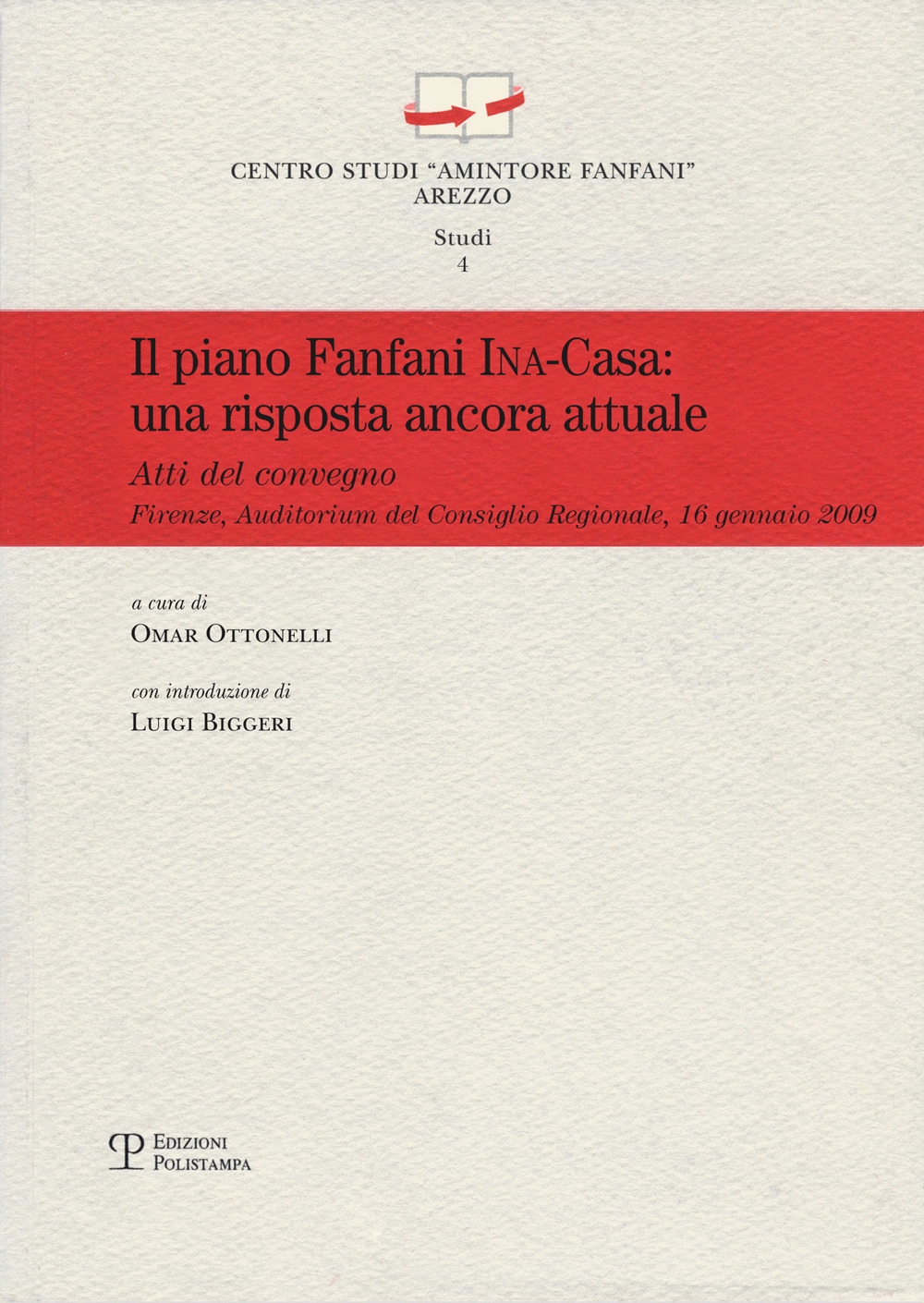 Il piano Fanfani Ina-Casa. Una proposta ancora attuale. Atti del …