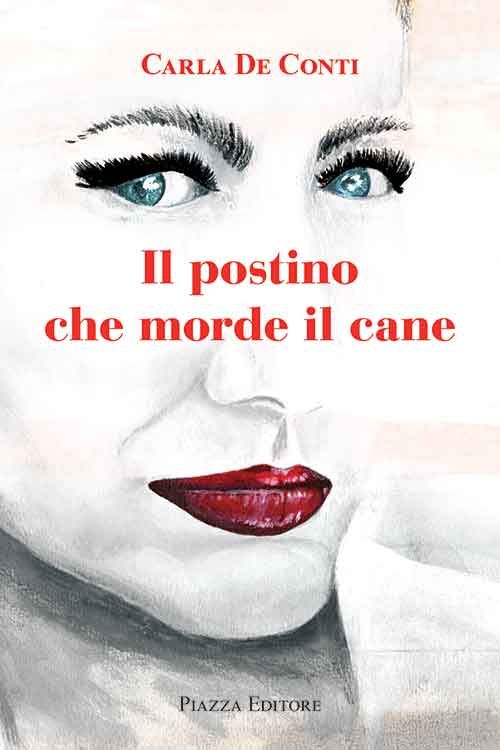 Il postino che morde il cane, Silea, Piazza Editore, 2016