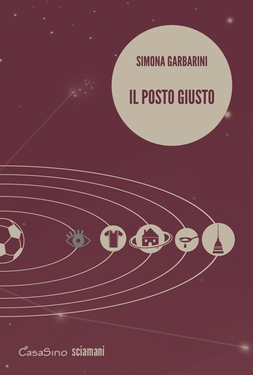 Il posto giusto, Lentate sul Seveso, CasaSirio Editore, 2015