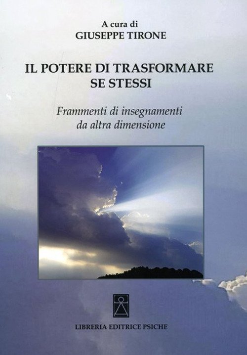 Il Potere di Trasformarese Stessi. Frammenti di Insegnamenti Da Altra …