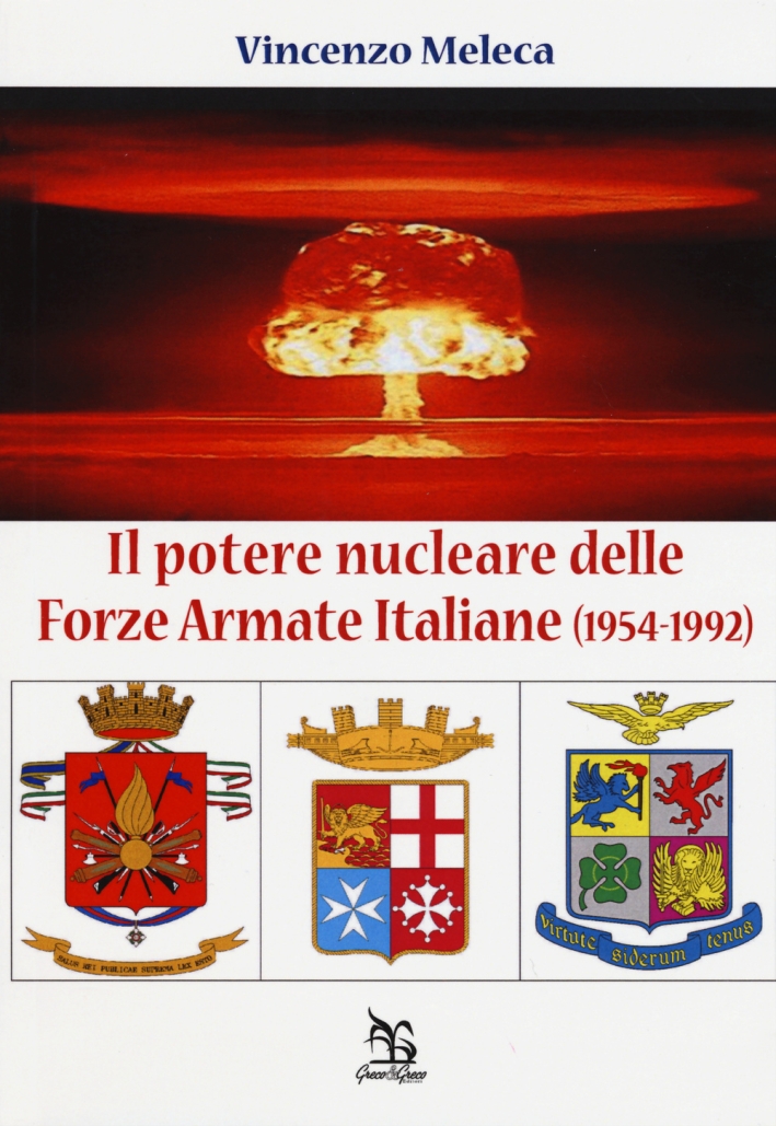 Il potere nucleare delle Forze Armate Italiane (1954-1992)