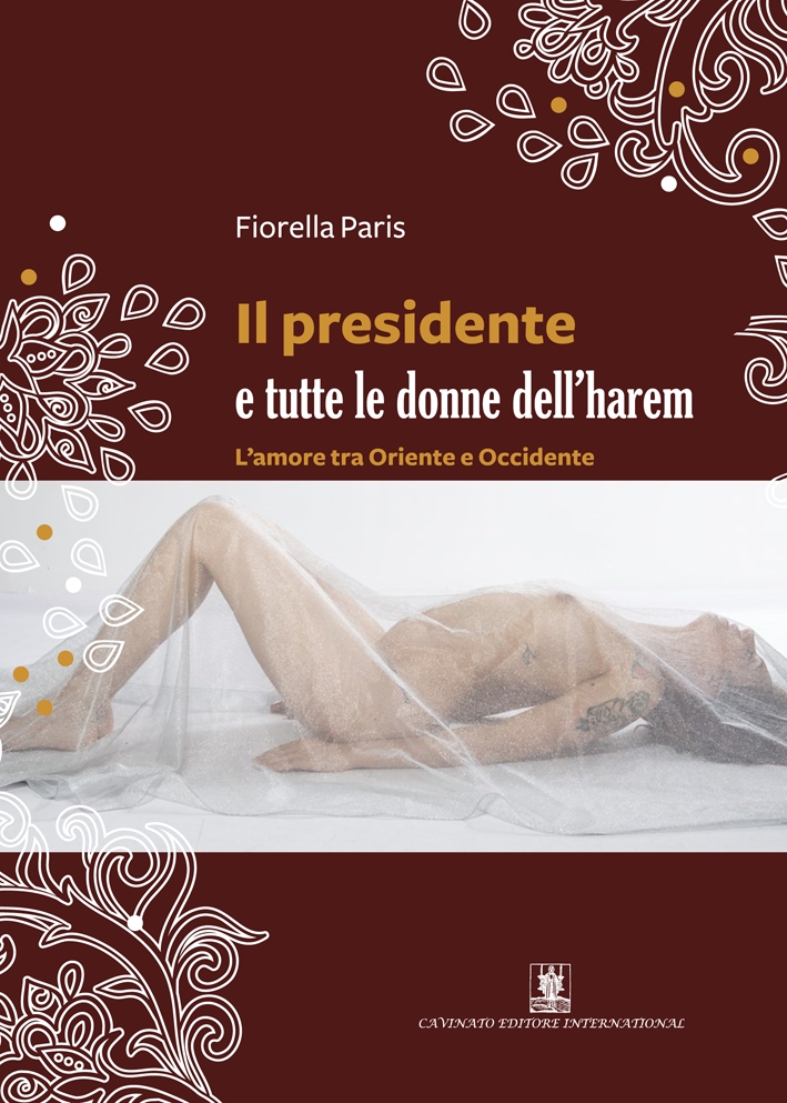 Il presidente e tutte le donne dell'harem. L'amore tra Oriente …