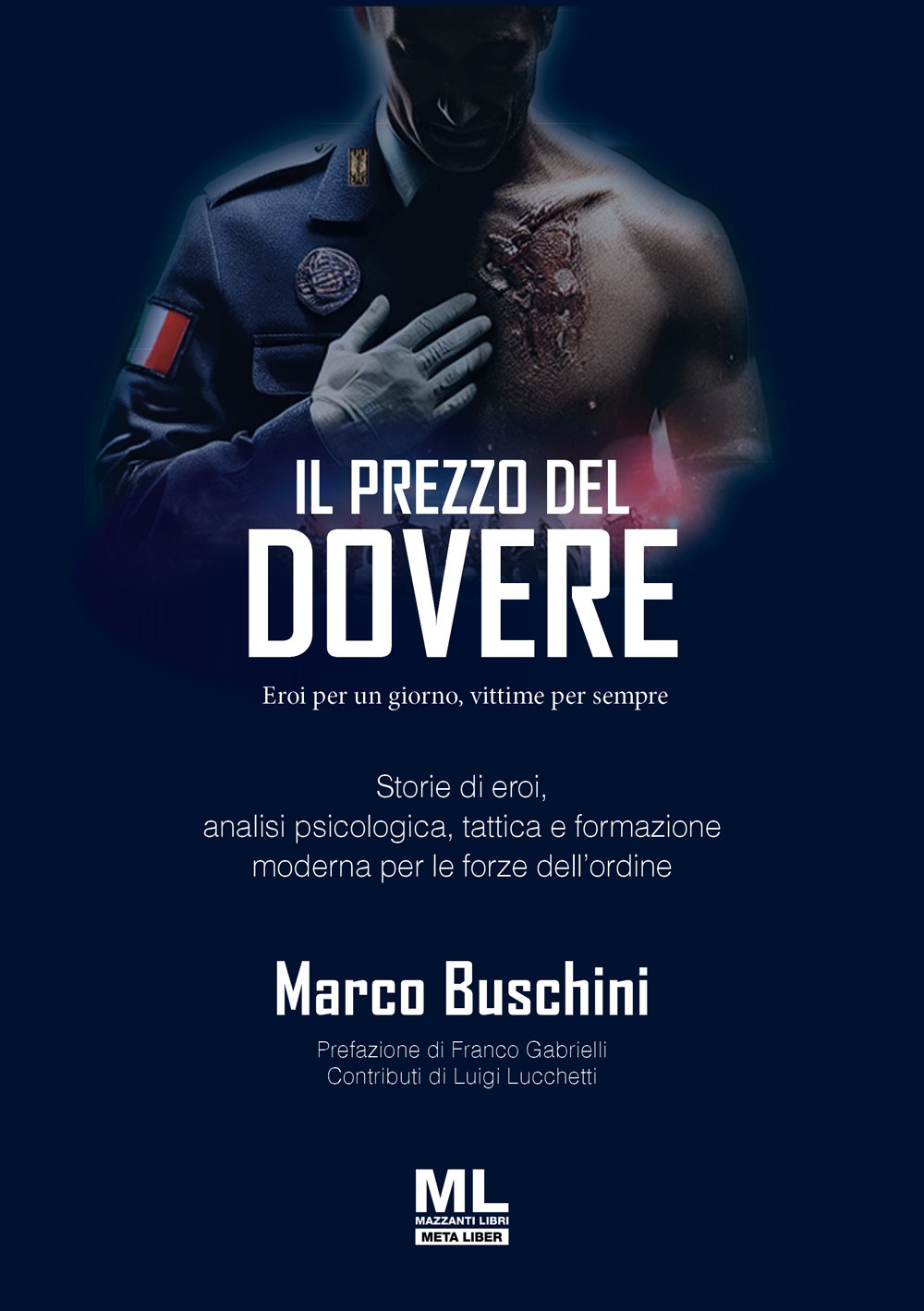 Il prezzo del dovere. Eroi per un giorno, vittime per …