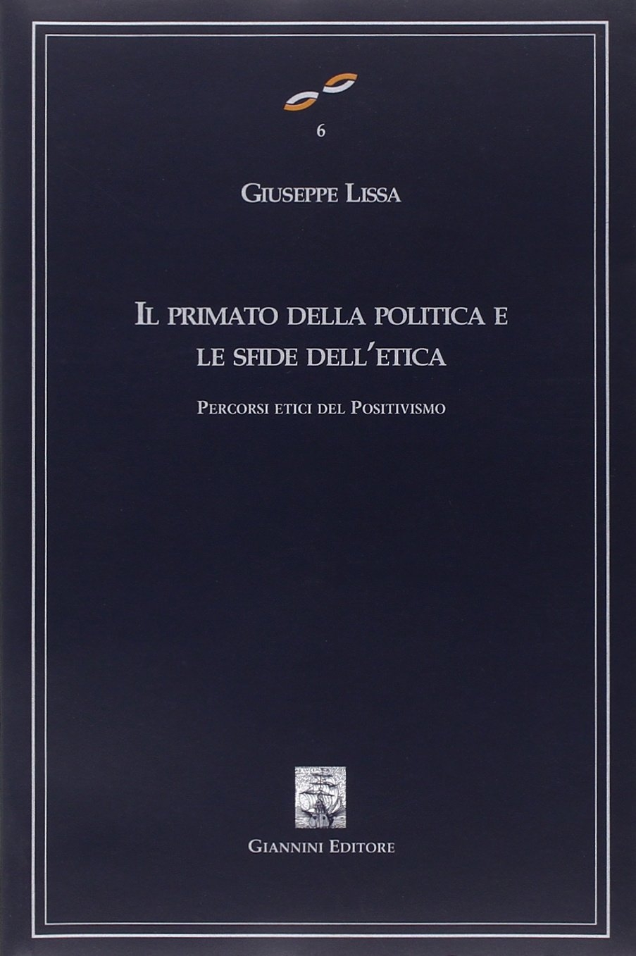 Il primato della politica e le sfide dell'etica. Percorsi etici …