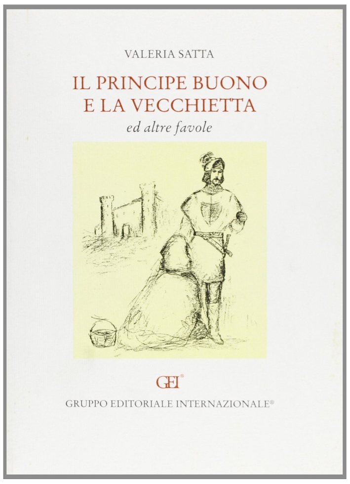 Il Principe buono e la vecchietta, Roma, Gruppo Editoriale Internazionale, …
