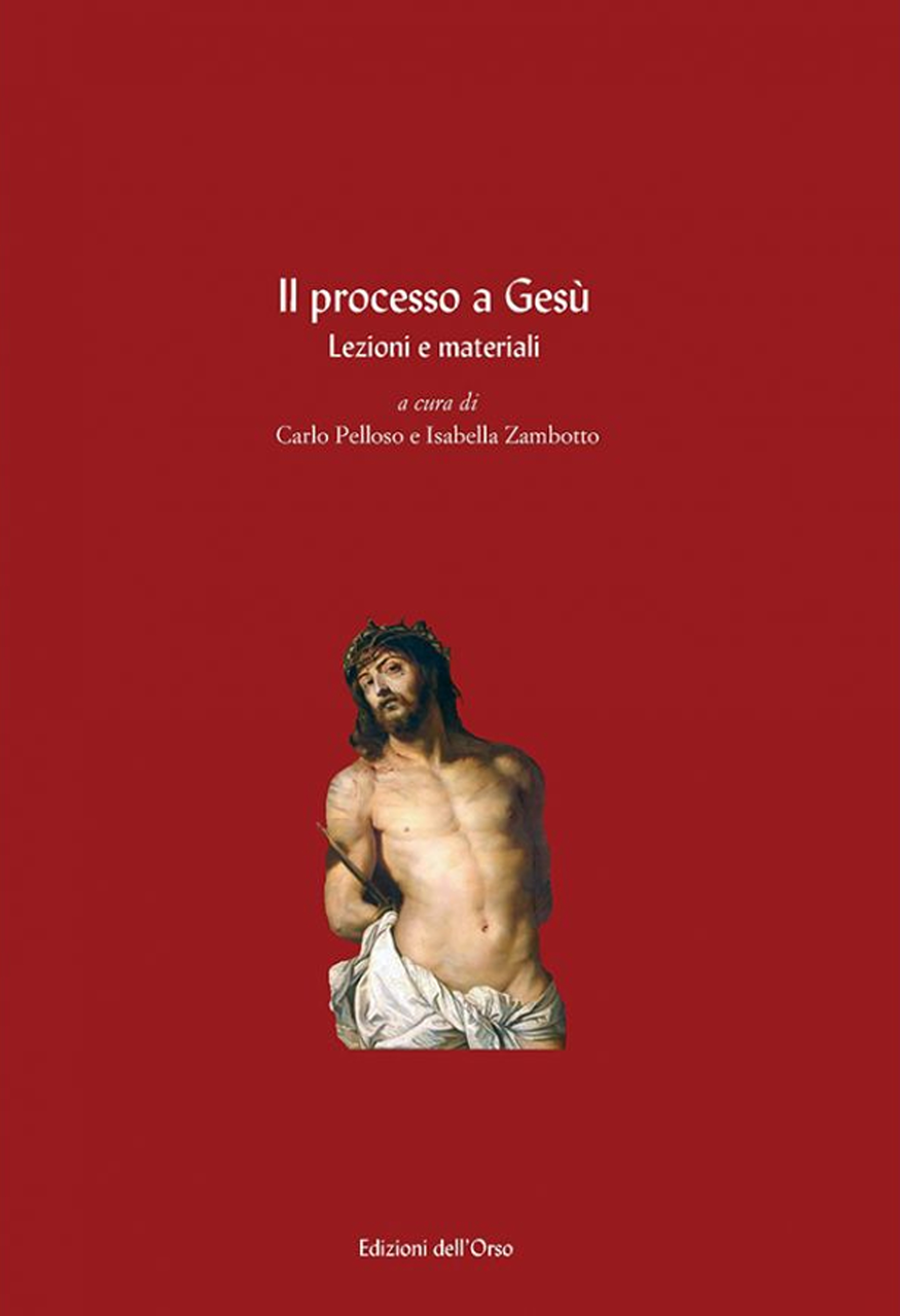 Il processo a Gesù. Lezioni e materiali