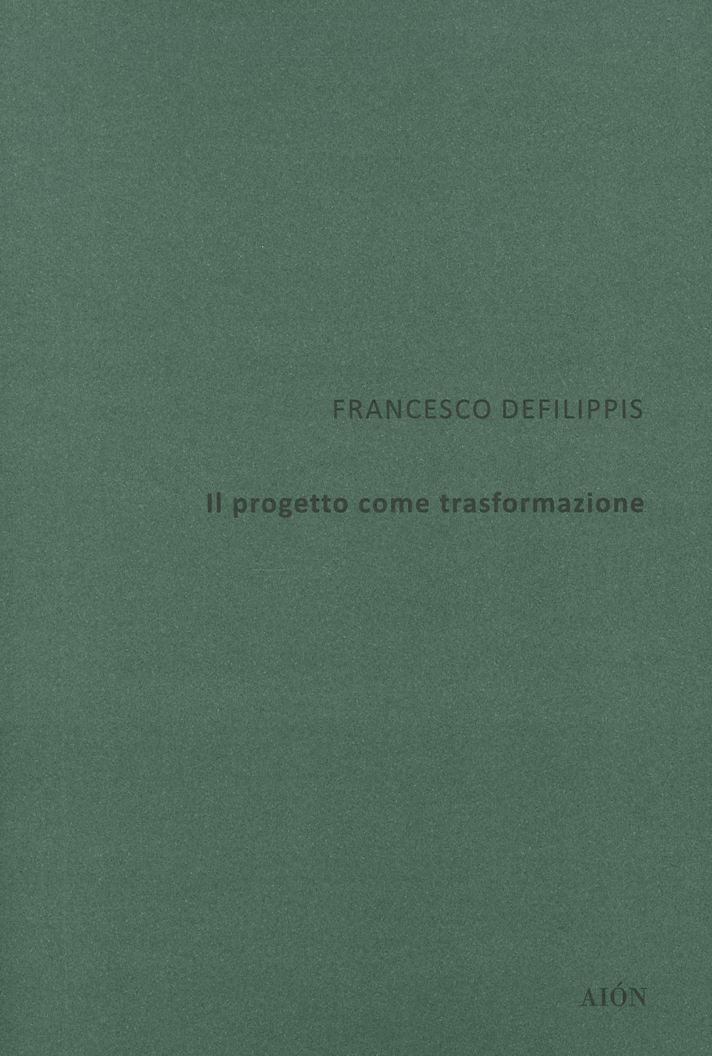 Il Progetto Come Trasformazione.