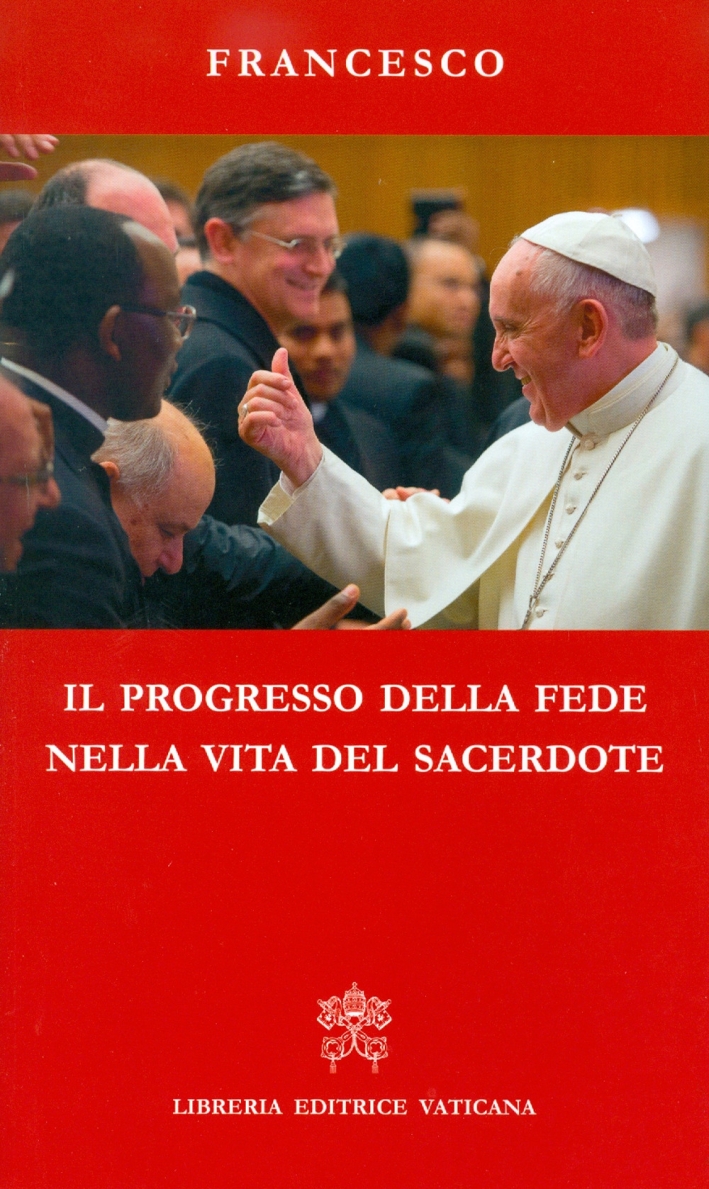 Il progresso della fede nella vita del sacerdote, Città del …