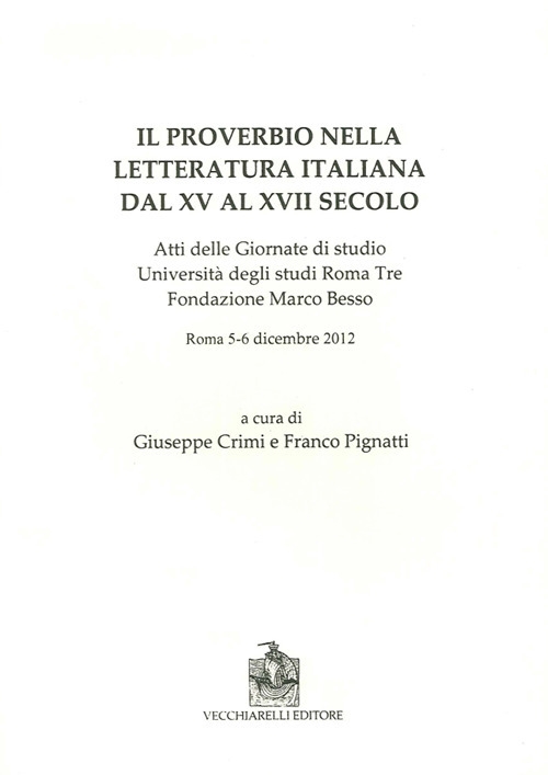 Il Proverbio nella Letteratura Italiana dal XV al XVII Secolo. …