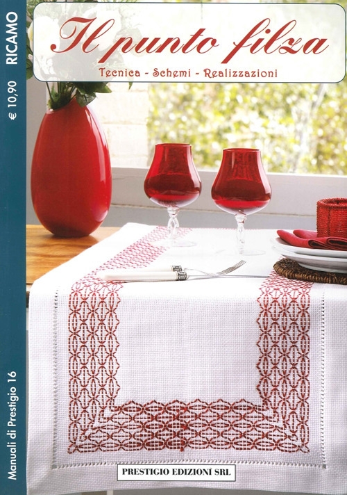 Il Punto Filza. Tecnica- Schemi - Realizzazioni. 16 Ricamo, Roma, …
