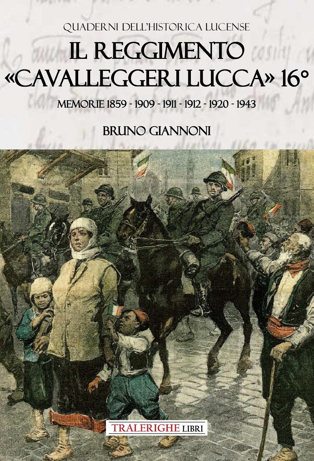 Il reggimento «Cavalleggeri Lucca» 16°. Memorie 1859 - 1909 - …