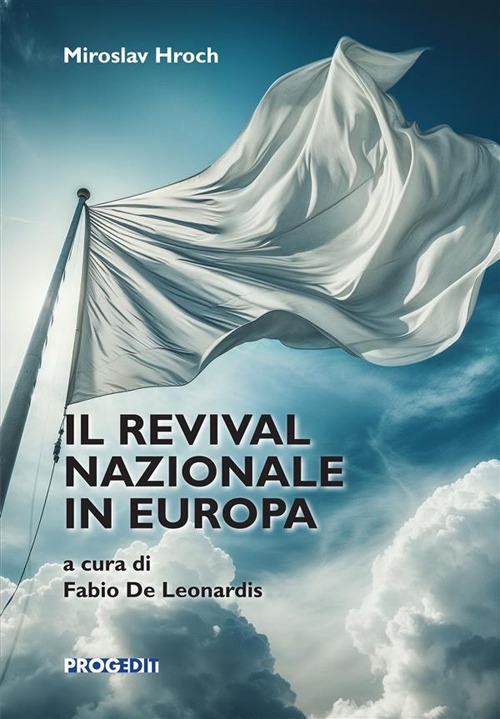 Il revival nazionale in Europa. La composizione dei gruppi patriottici …