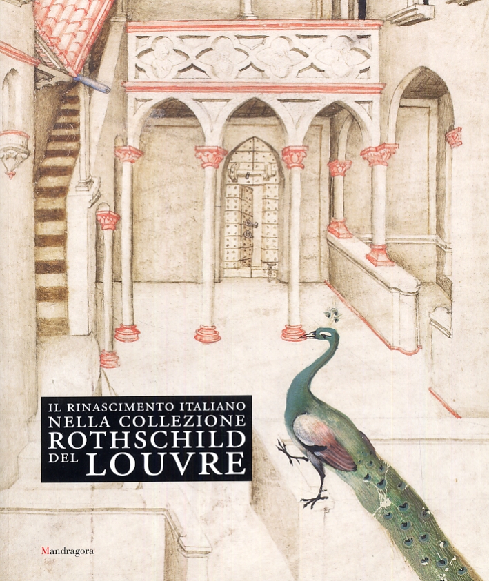 Il Rinascimento italiano nella collezione Rothschild del Louvre, Firenze, Mandragora, …