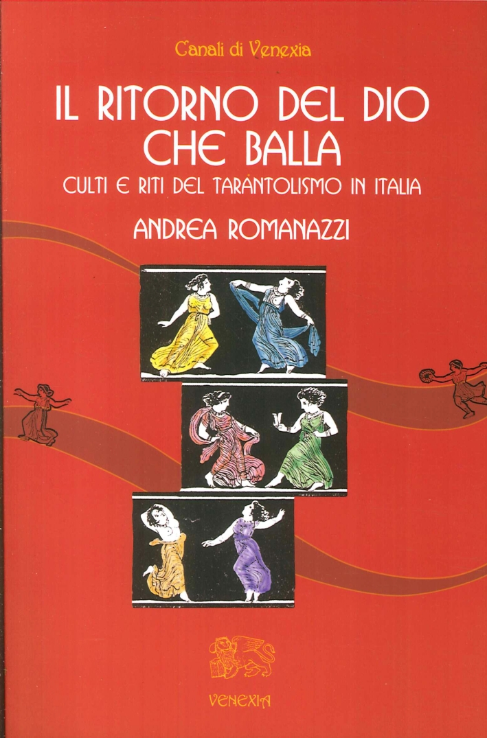 Il Ritorno del Dio che Balla. Culti e Riti del …