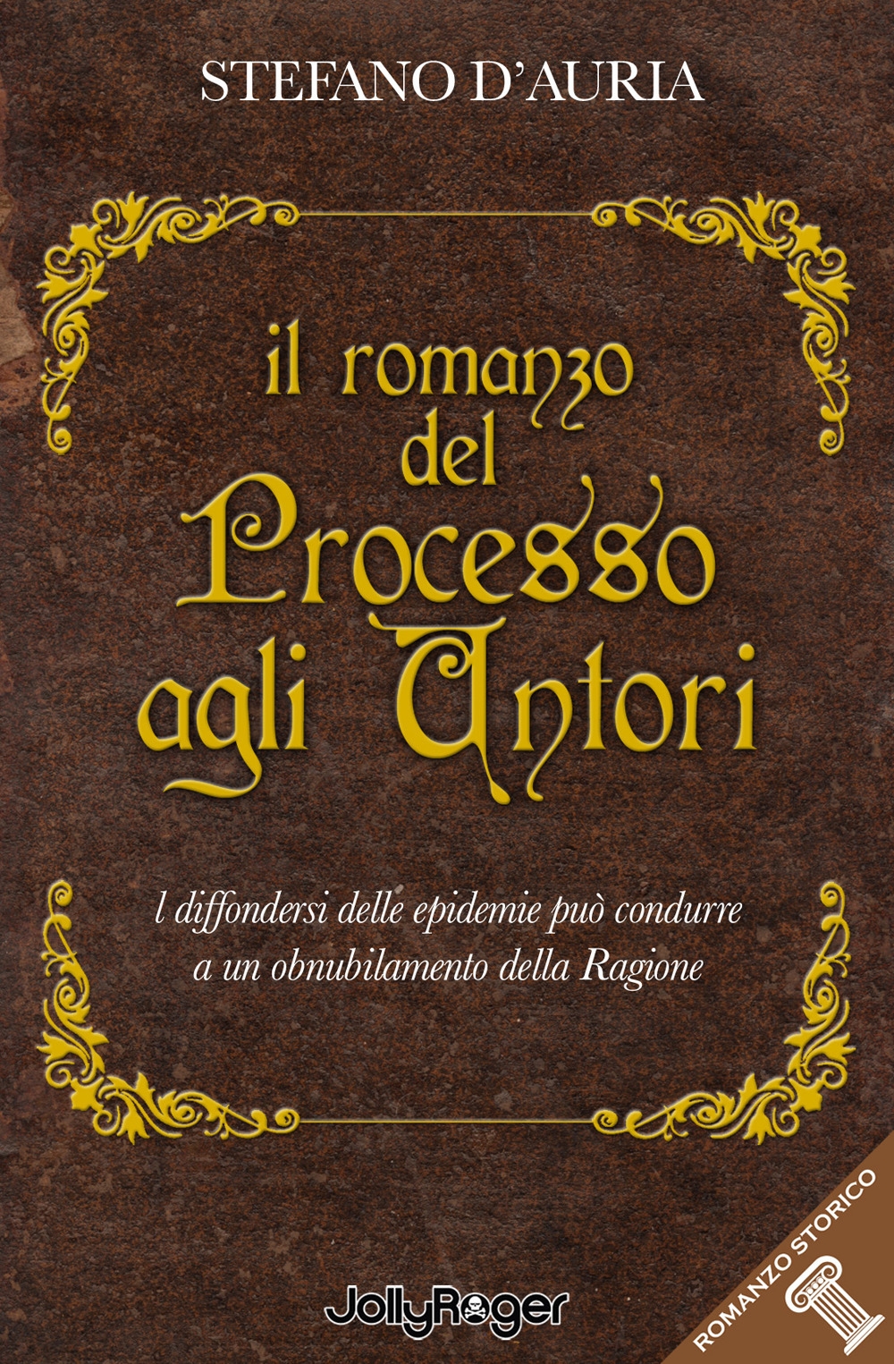 Il romanzo del processo agli untori. Il diffondersi delle epidemie …