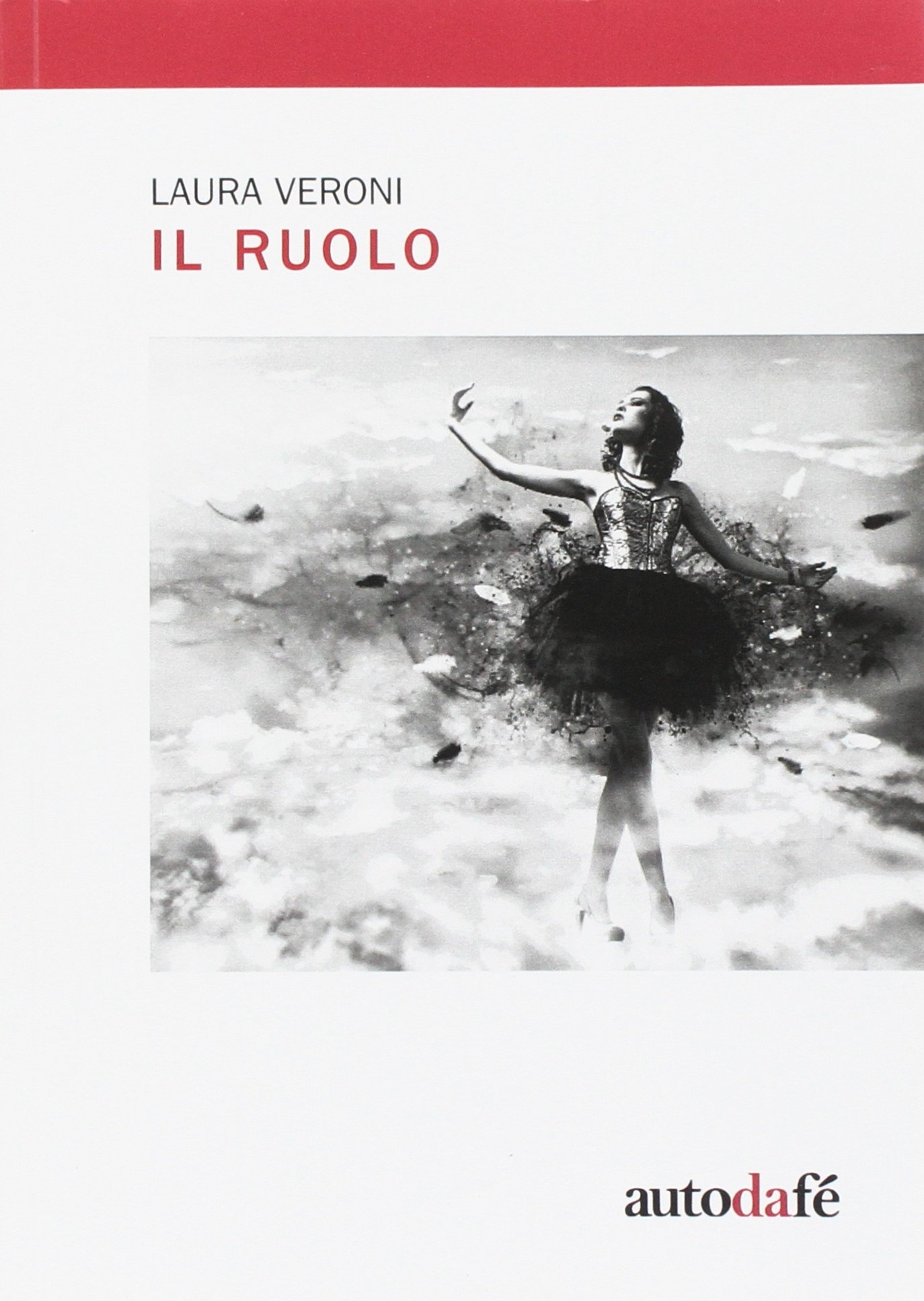 Il Ruolo, Milano, Autodafé Edizioni, 2017